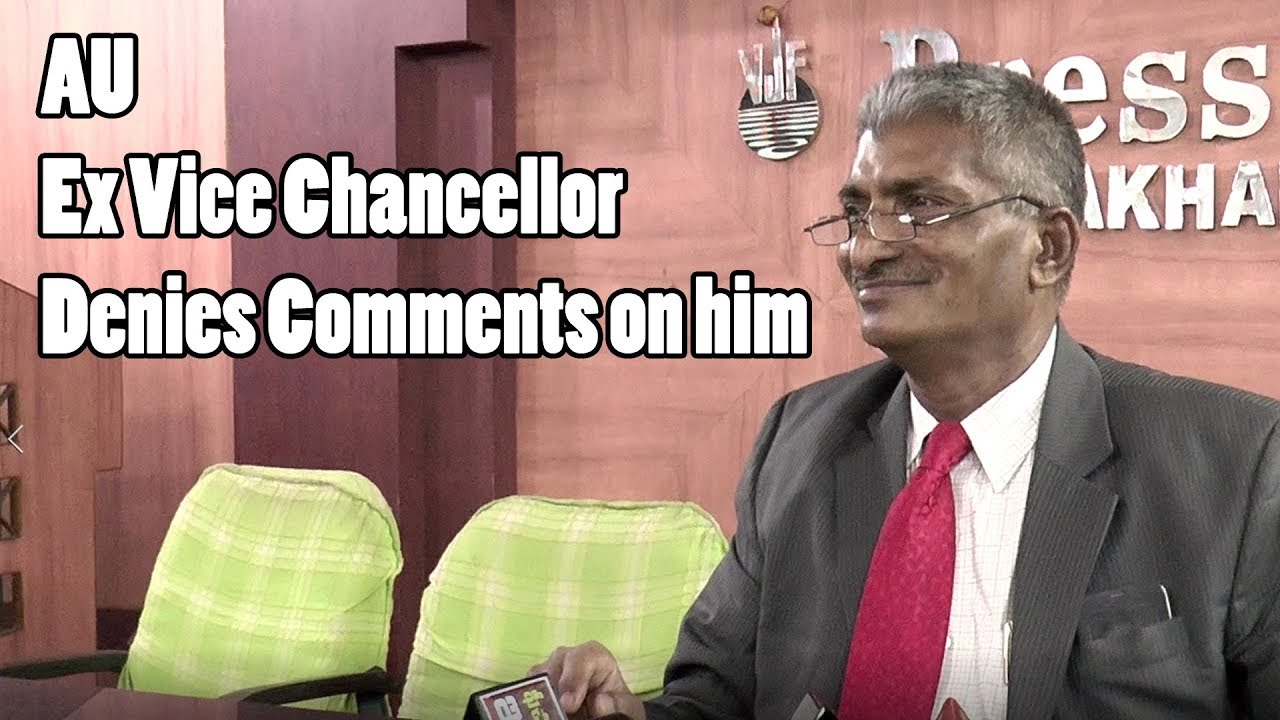 AU Ex Vice Chancellor denies Comments on him - YouTube