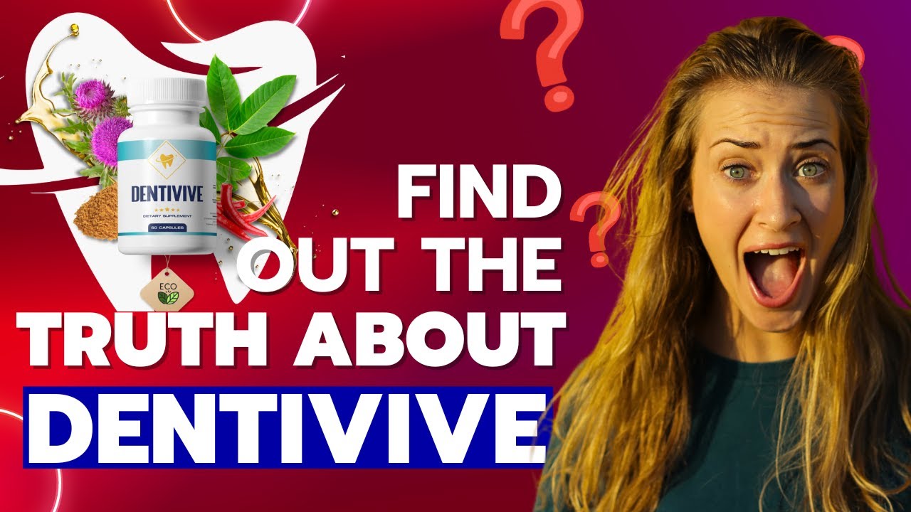 DENTIVIVE REVIEWS⚠️(( NEW WARNING 2024))⚠️- DentiVive supplement review – Dentivive DEEP DIVE