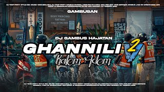 Dj Gambusan Ghannili  Style Adem Ayem Slow Terbaru Koplo 2026