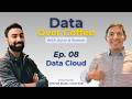 Ep08 - Data Over Coffee - Data Cloud