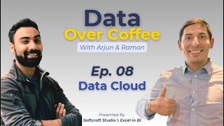 Ep08 - Data Over Coffee - Data Cloud