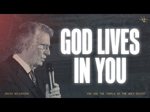 You Are the Temple of the Holy Spirit | David Wilkerson