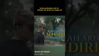 Maulana Wijaya - Biarlah Aku Sendiri