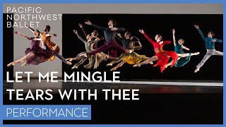 Let Me Mingle Tears With Thee excerpt | Pacific Northwest Ballet