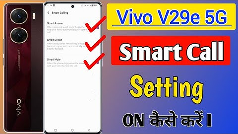 Vivo V29e 5g Me Smart Call Setting/how to smart call in Vivo v29e/Vivo v29e on smart calling feature