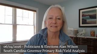 06/04/2026 - Politicians & Elections: Alan Wilson South Carolina Governor Primary 6/9 R/Y Analysis