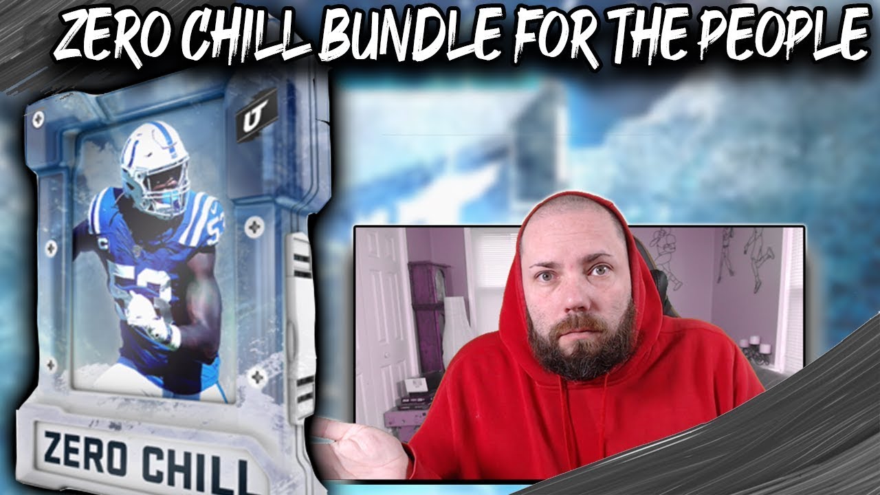 ZERO CHILL BUNDLE FOR THE PEOPLE! [MADDEN 20 ULTIMATE TEAM]