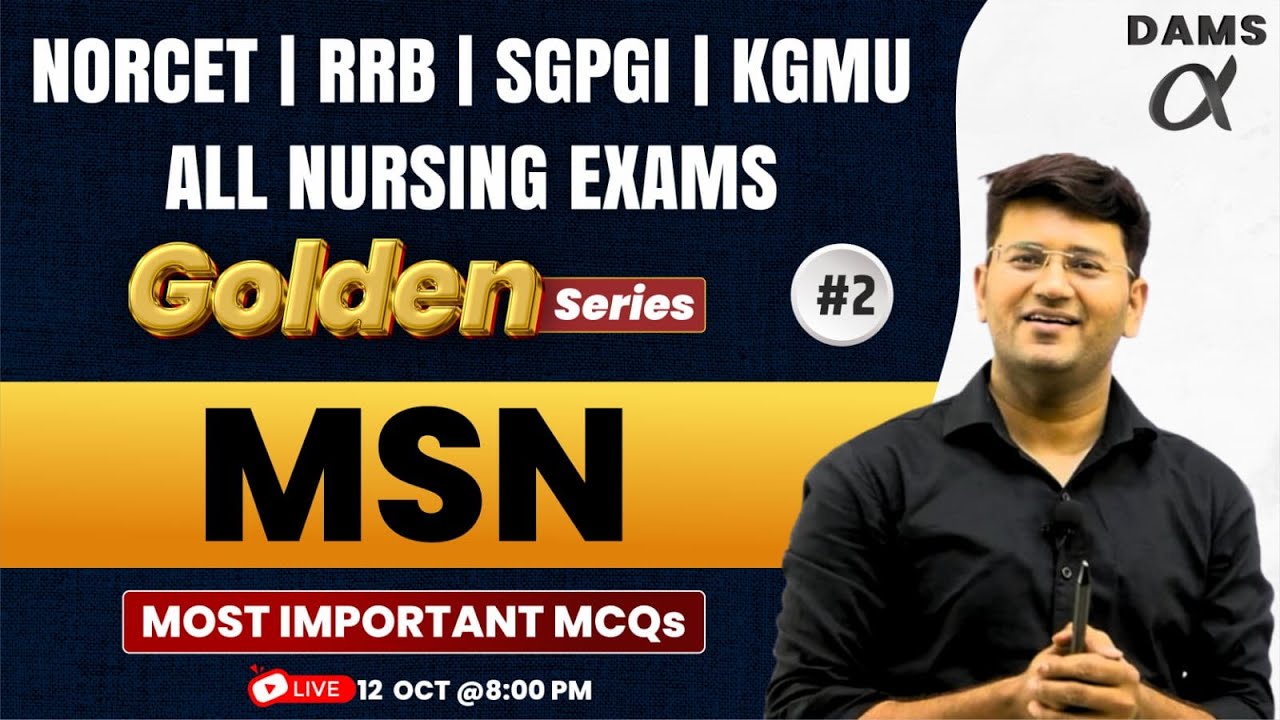 MSN #2 NORCET | RRB | SGPGI | RRB | ALL NURSING EXAM by AWG Sir | DAMS Nursing Golden Series