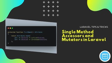 Single Method Accessors and Mutators in Laravel