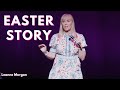 Easter story  leanne morgan