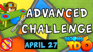 Bloons TD 6 Advanced Challenge | 3 Towers vs 1 MOAB | No Hero No MK No Powers Used | April 27 2023
