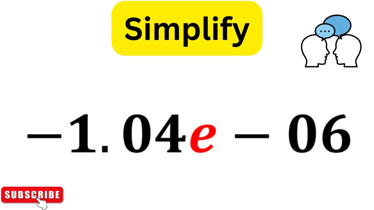 what is -1.04e-06 | Simplify -1.04e-06 | Solve in Seconds - YouTube