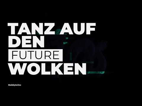 Future - TANZ AUF DEN WOLKEN | Madebytechno