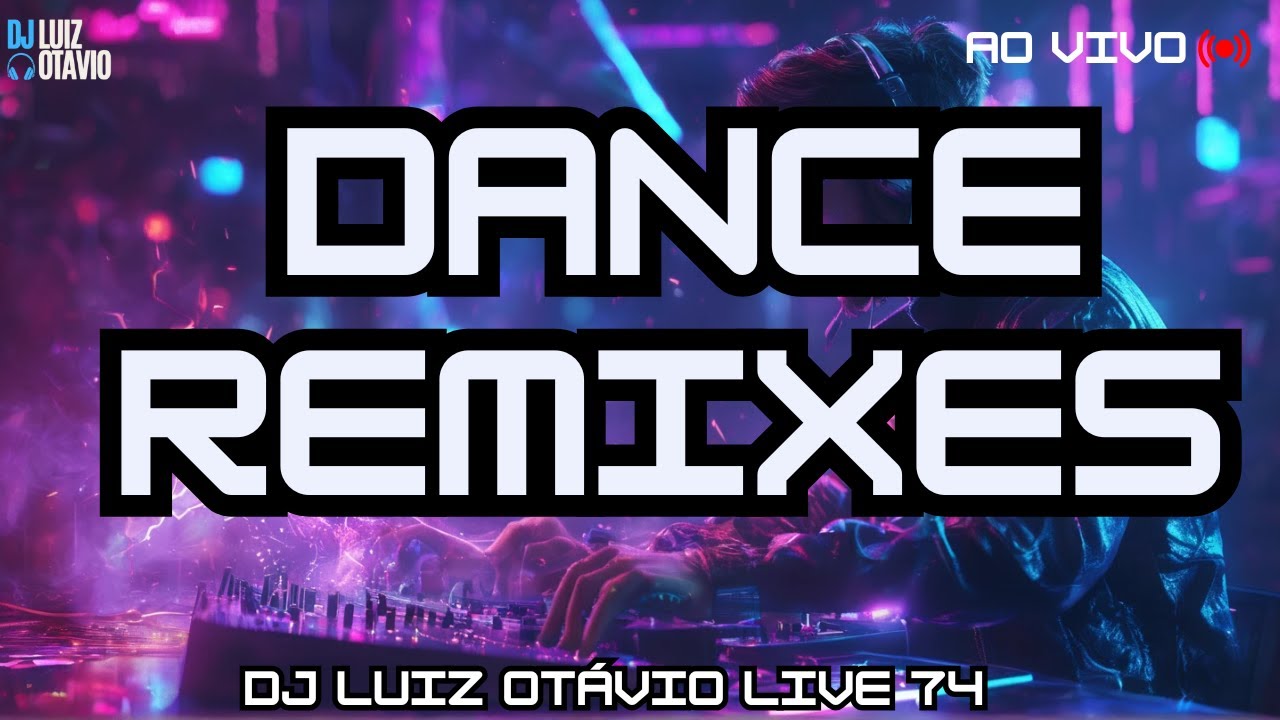 DANCE REMIXES - AO VIVO 🔊🔥 80s, 90s, 2000s e Atuais! (LIVE 74)🎧