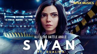 Alita The Battle Angle Swan Ft.dualipa Apex Musics.
