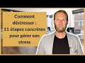 Comment déstresser : 11 étapes concrètes pour gérer son stress