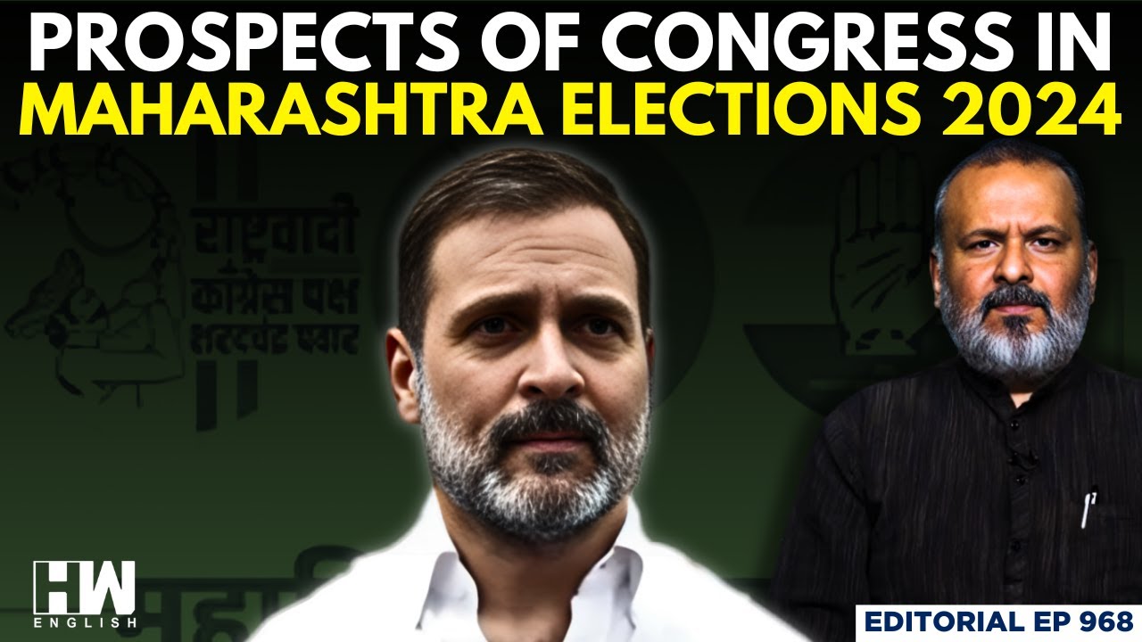 Editorial with Sujit Nair | Prospects Of Congress In Maharashtra ...