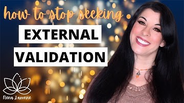 How To Stop Seeking External Validation and Improve Self Esteem - how to validate and love yourself