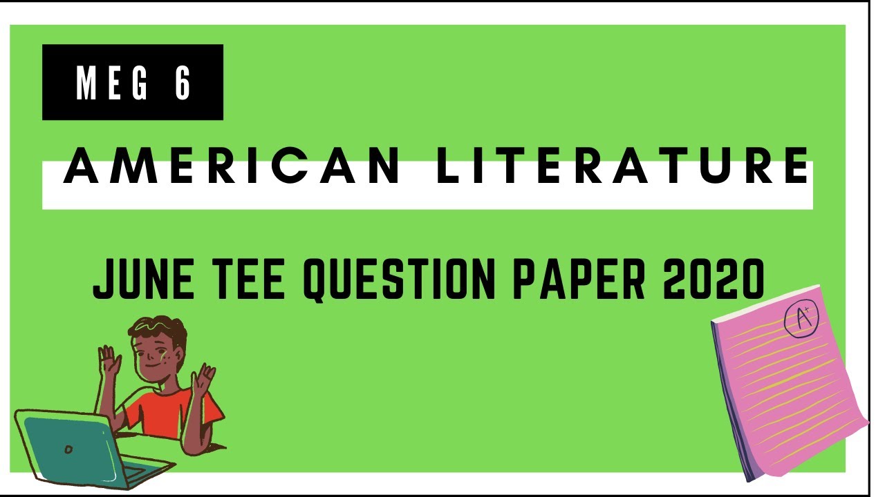 MEG 6 | AMERICAN LITERATURE | JUNE 2020 TERM END QUESTION PAPER