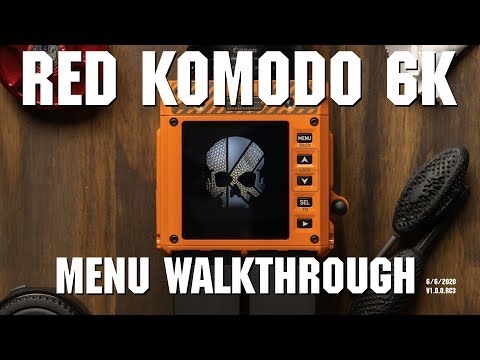 RED KOMODO 6K MENU WALKTHROUGH