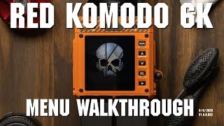 RED KOMODO 6K MENU WALKTHROUGH