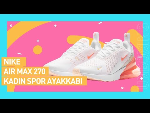 Nike Air Max 270 Essential Kadın Spor Ayakkabı Unboxing