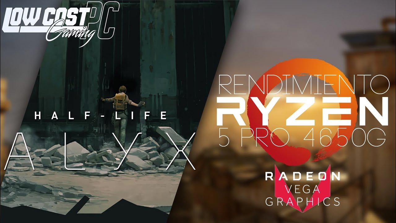 Half Life ALYX [Mod noVR] | Ryzen 5 4650g | Vega 7 | 16Gb Ram | 720p ...