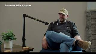 Formation, Faith, & Culture Episode 3- A Word From the President