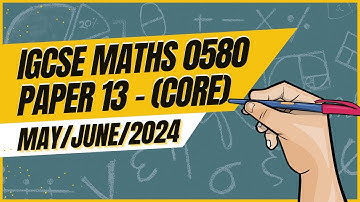 Master IGCSE Math Core Paper 13 Solution | 0580 | May/June 2024