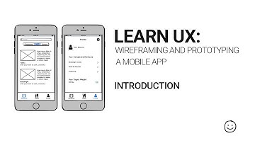 Learn UX: Wireframe and Prototype a Mobile App Introduction