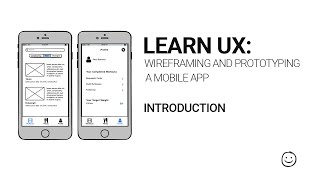 Learn UX: Wireframe and Prototype a Mobile App Introduction