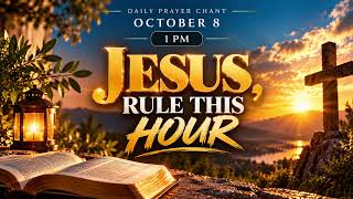 Jesus, Rule This Hour | Daily Prayer Chant