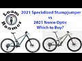 Which to buy? 2021 StumpJumper or 2021 Norco Optic...from an everyday riders perspective!