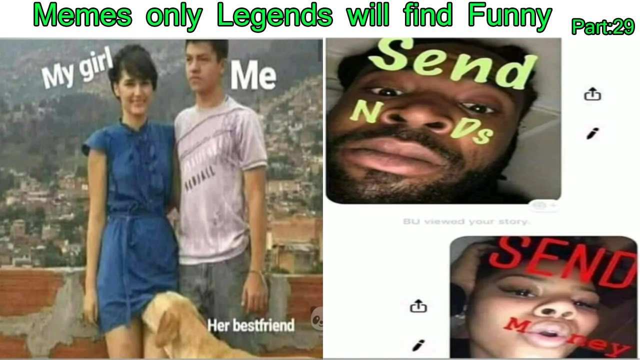 Memes only Legends will find Funny | v29 - YouTube