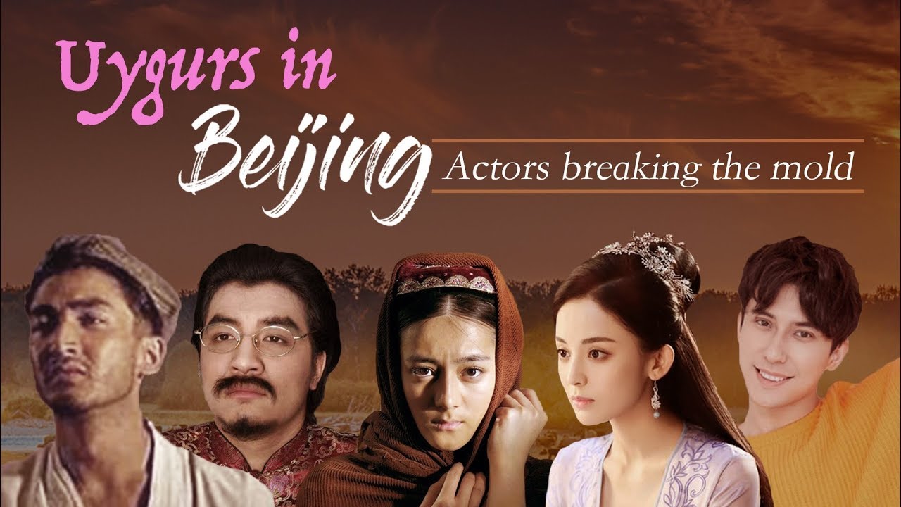 Uygur Actors From Niche To Mainstream In China YouTube