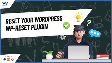How to Reset Your WordPress Website Using WP-Reset Plugin: Complete Guide for beginners