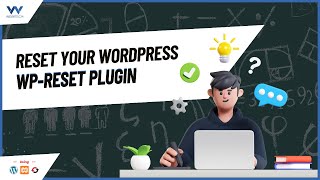 How to Reset Your WordPress Website Using WP-Reset Plugin: Complete Guide for beginners