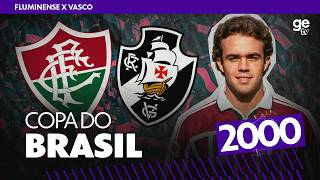 FLUMINENSE 2 X 2 VASCO | COPA DO BRASIL 2000 | MELHORES MOMENTOS | ge tv