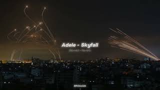 Adele - Skyfall Slowed