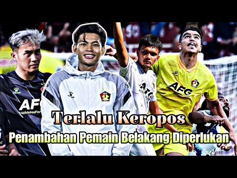 Terlalu Keropos‼️Penambahan Bek Tengah Diperlukan Persik Kediri 💜 Perbaiki Pertahanan 🔥