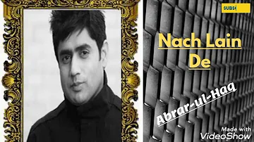 Nach Lain De | Pakistani Pop Song | Abrar-ul-Haq