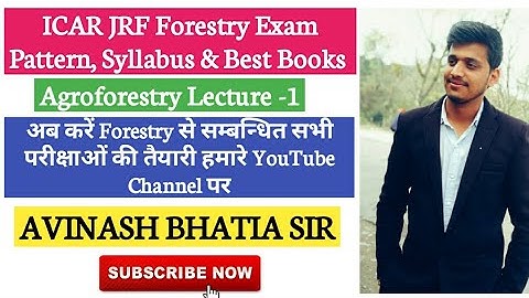 Introducing Avinash Bhatia Sir| ICAR JRF Forestry Exam Pattern, Syllabus,Best Books|Agriculture & GK