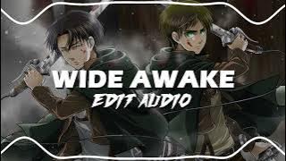 WIDE AWAKE EDIT AUDIO