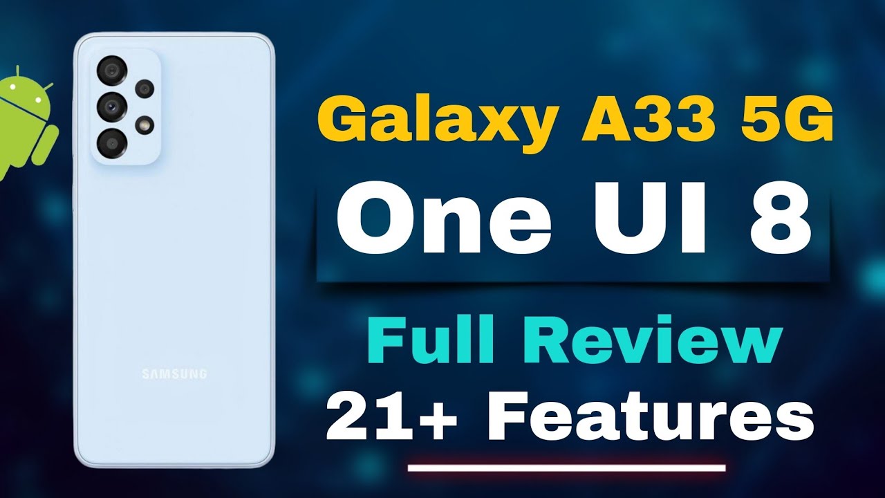 Samsung A33 5G After One UI 8 android 16 Full Review Features - YouTube