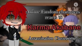 Anime/Fandom characters react to each other| Karma Akabane| Part 2| Gacha Club|