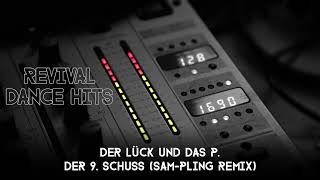 Der Lück Und Das P. - Der 9. Schuss (Sam-Pling Remix) [HQ]