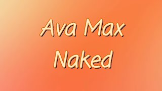 Ava Max - Naked (lyrics video)