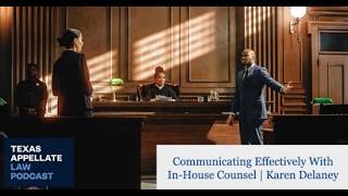 E98 | Communicating Effectively With In-House Counsel | Karen Delaney