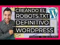 Creando el fichero ROBOTS.TXT para WORDPRESS DEFINITIVO