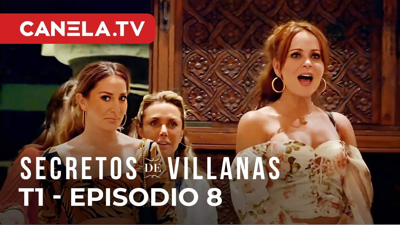 Secretos De Villanas TEMPORADA 1 - Episodio 8 ¡Sorpresa! (completo) | Canela.TV